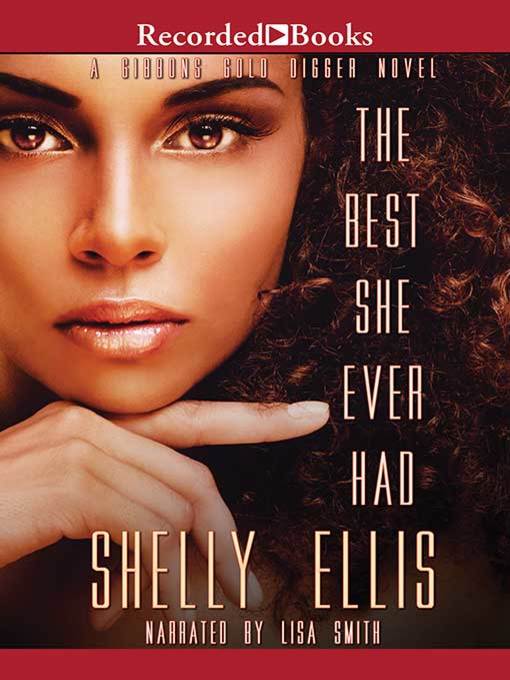 Title details for The Best She Ever Had by Shelly Ellis - Available